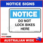 NOTICE SIGN - NS069 - DO NOT LOCK BIKES HERE